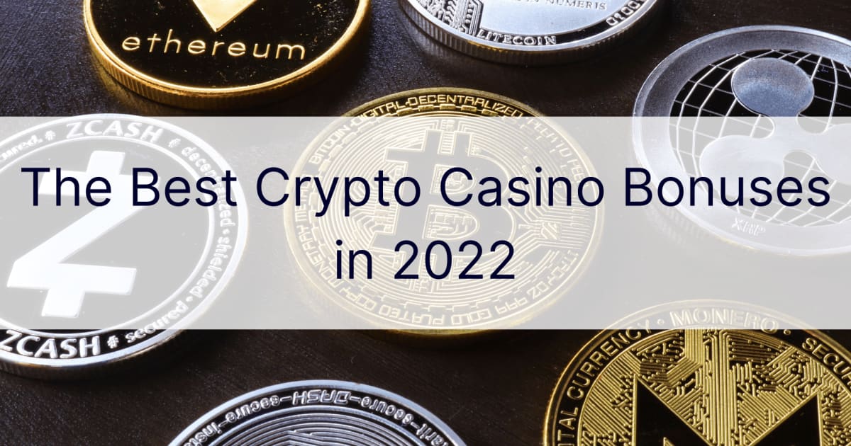 Τα καλύτερα μπόνους Crypto Casino το 2022
