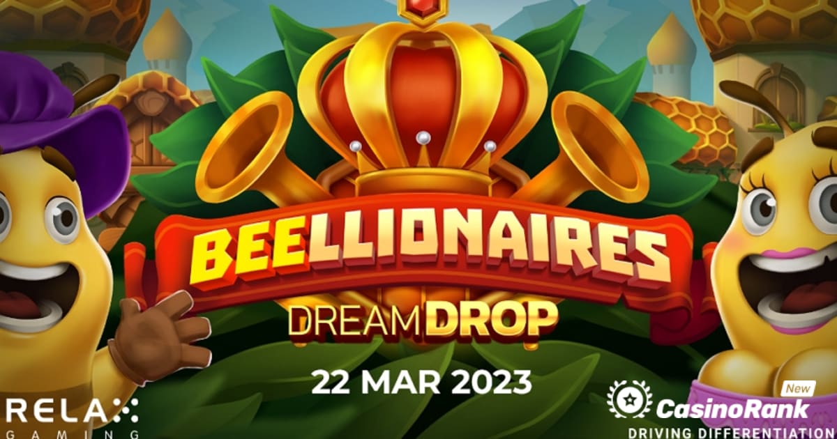 Το Relax Gaming λανσάρει το Beellionaires Dream Drop με 10.000x Payout